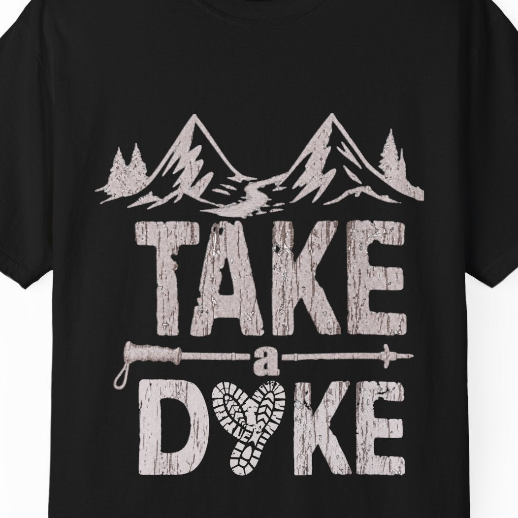 TAKE a DYKE | Funny Lesbian Hiking Tee Designed by Queer Energy - Queer Energy