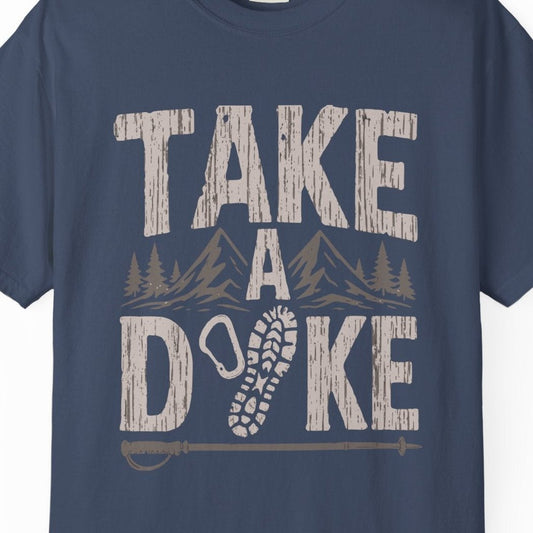 TAKE a DYKE | Funny Lesbian Hiking Tee Designed by Queer Energy - Queer Energy