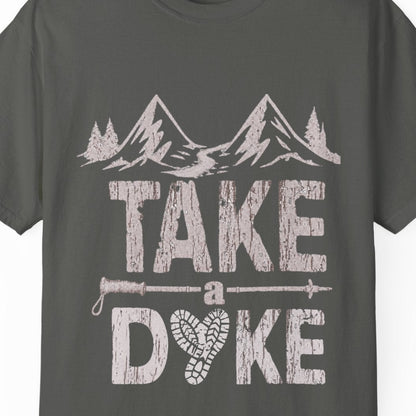 TAKE a DYKE | Funny Lesbian Hiking Tee Designed by Queer Energy - Queer Energy