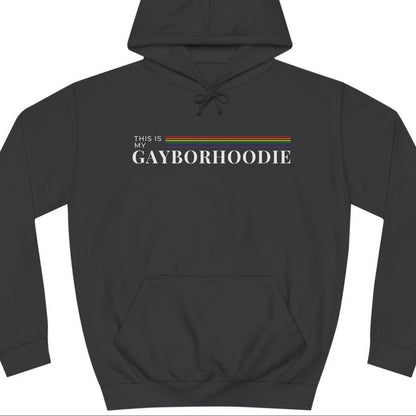 This is my GAYBORHOODIE | Punny gayborhood hoodie - Queer Energy