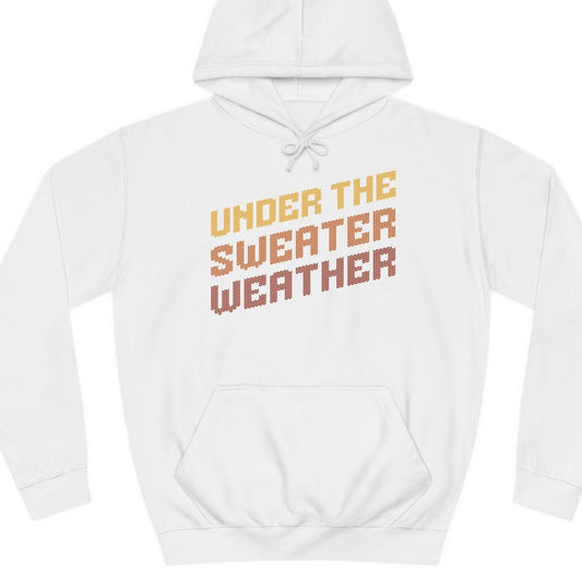UNDER THE SWEATER WEATHER | Funny Lesbian Fall Hoodie - Queer Energy