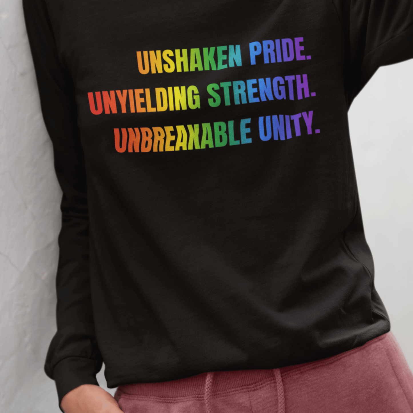 UNSHAKEN PRIDE. UNYIELDING STRENGTH. UNBREAKABLE UNITY | Gay Pride long sleeve tee - Queer Energy