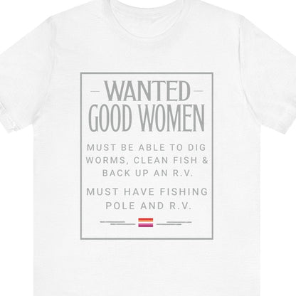 WANTED GOOD WOMEN - MUST BE ABLE TO DIG WORMS, CLEAN FISH & BACK UP AN R.V. MUST HAVE FISHING POLE AND R.V. - Queer Energy