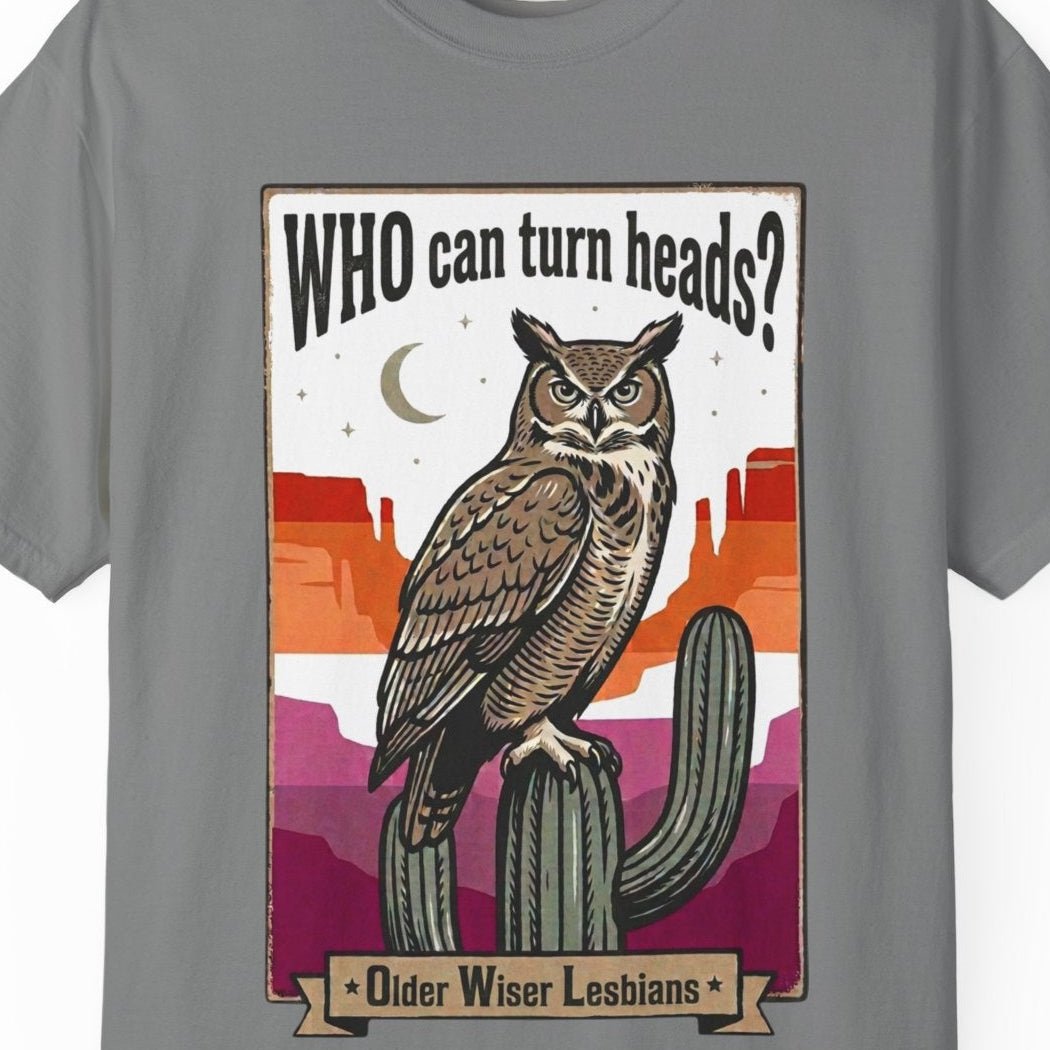 WHO can turn heads? | Older Wiser Lesbians Gay Pride Tee Designed by Queer Energy - Queer Energy