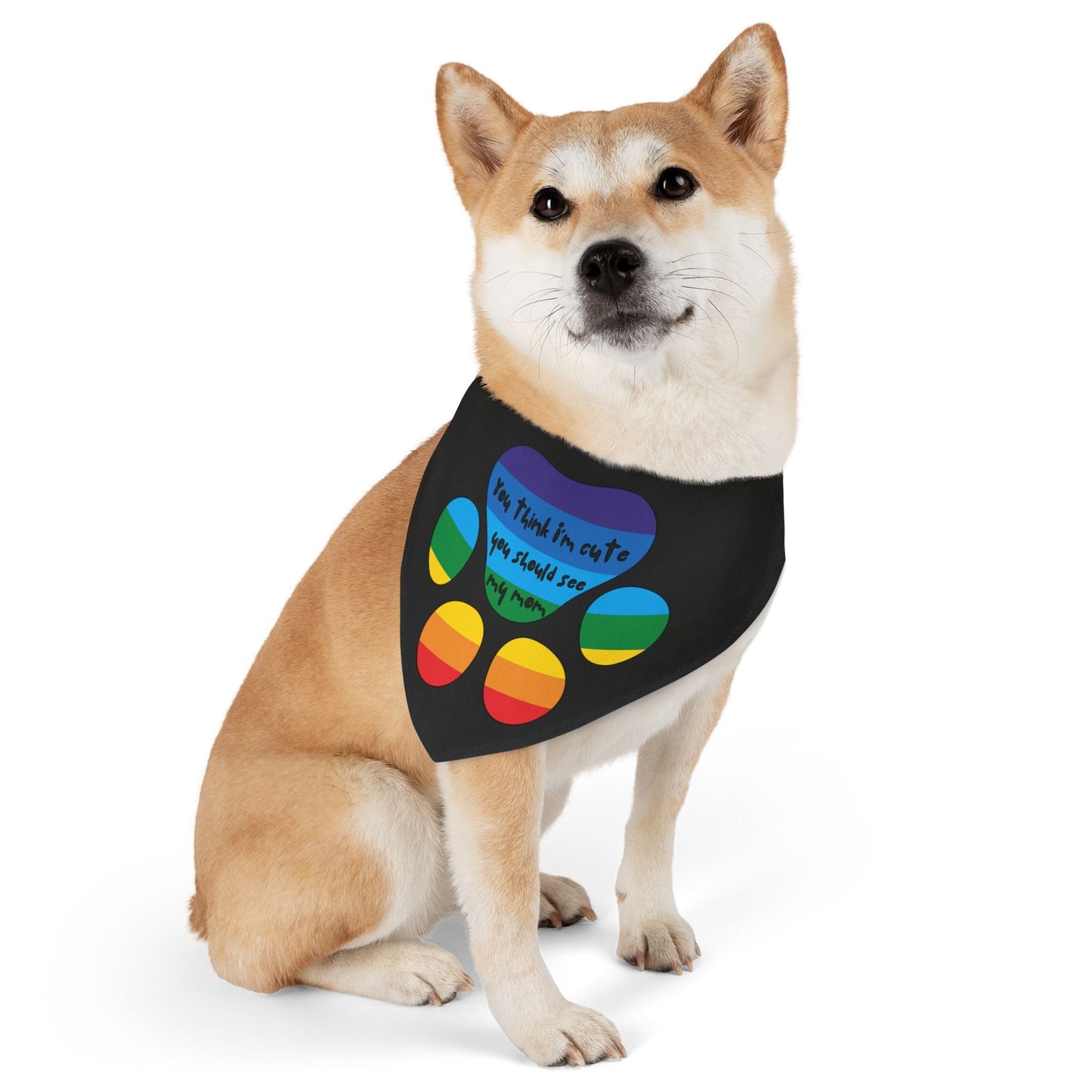 You think I'm cute you should see my mom | Pet Bandana Collar - Queer Energy