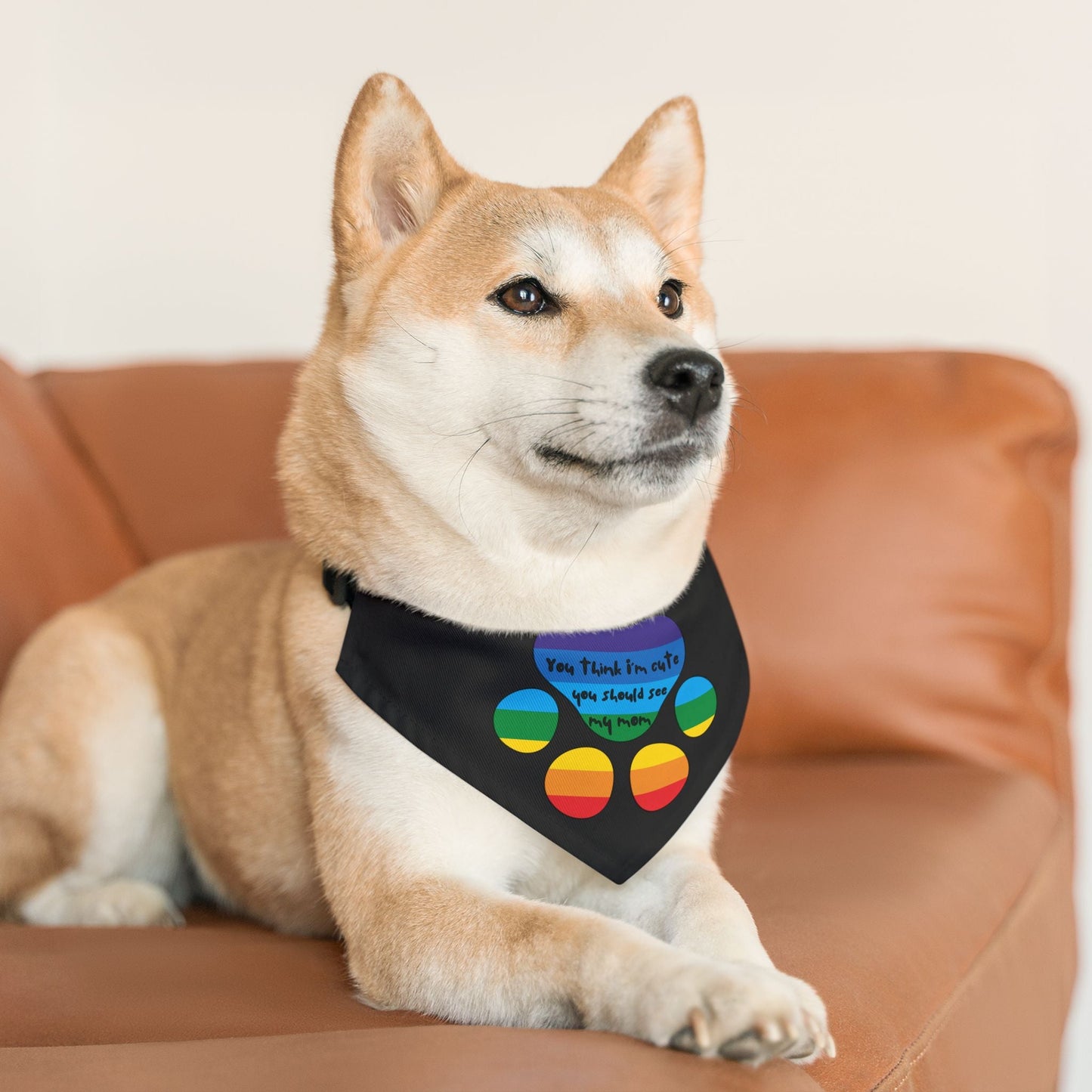 You think I'm cute you should see my mom | Pet Bandana Collar - Queer Energy